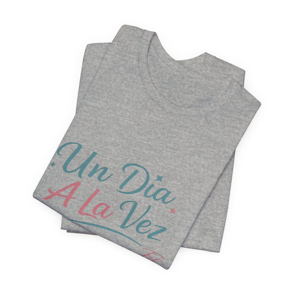 Camiseta Un Día a la Vez | Camiseta Motivacional Unisex | Regalo Inspirador | Empoderadas Boutique