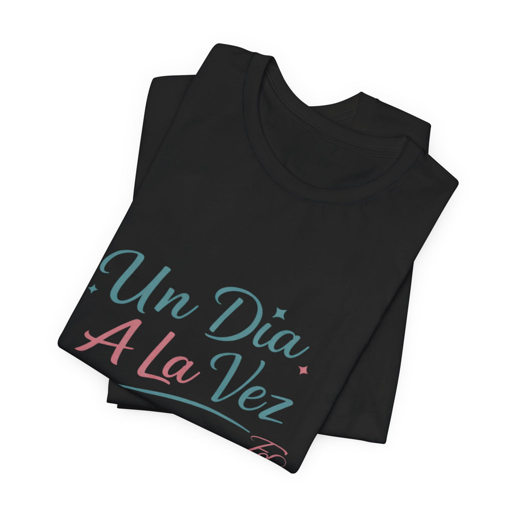 Camiseta Un Día a la Vez | Camiseta Motivacional Unisex | Regalo Inspirador | Empoderadas Boutique