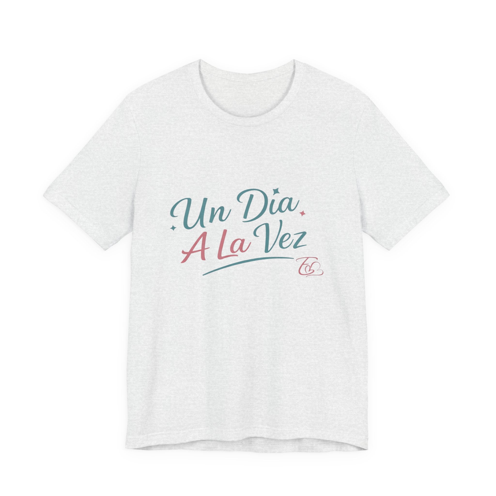 Camiseta Un Día a la Vez | Camiseta Motivacional Unisex | Regalo Inspirador | Empoderadas Boutique