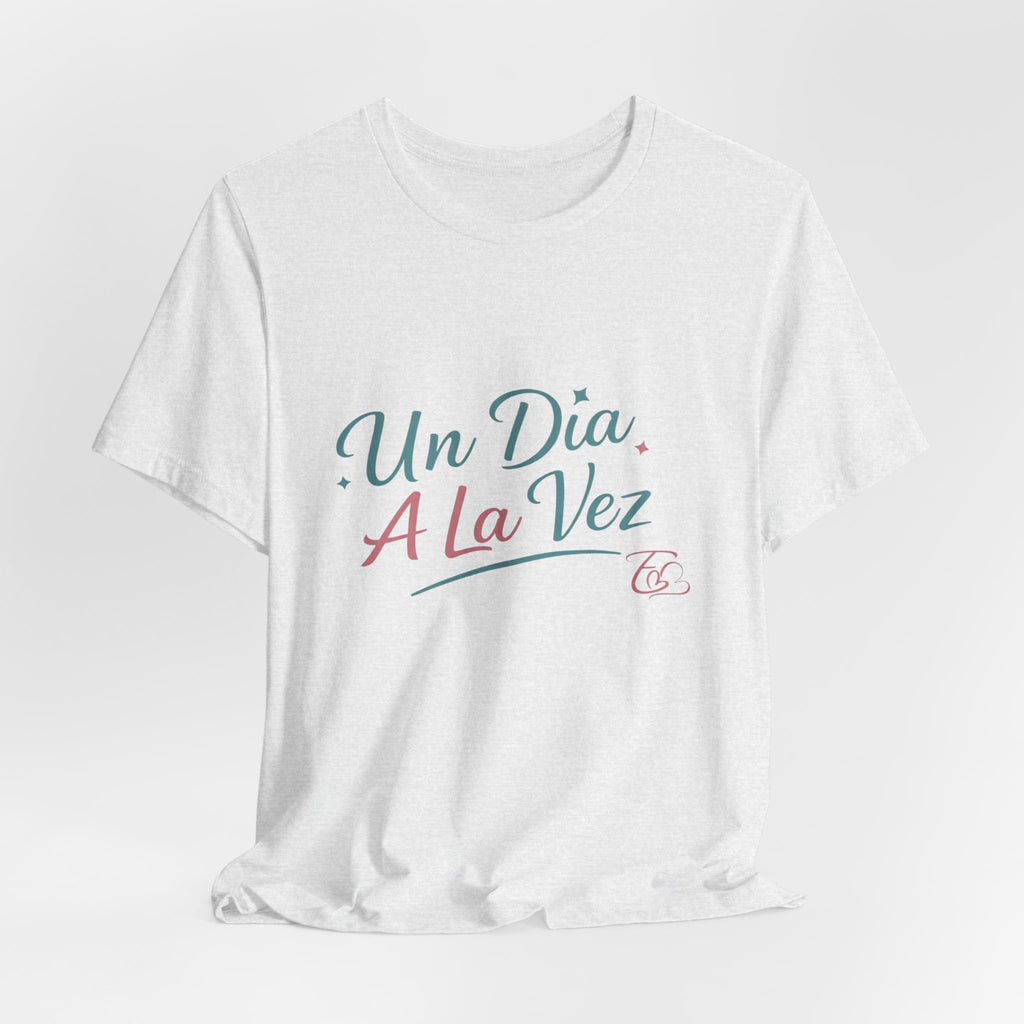 Camiseta Un Día a la Vez | Camiseta Motivacional Unisex | Regalo Inspirador | Empoderadas Boutique