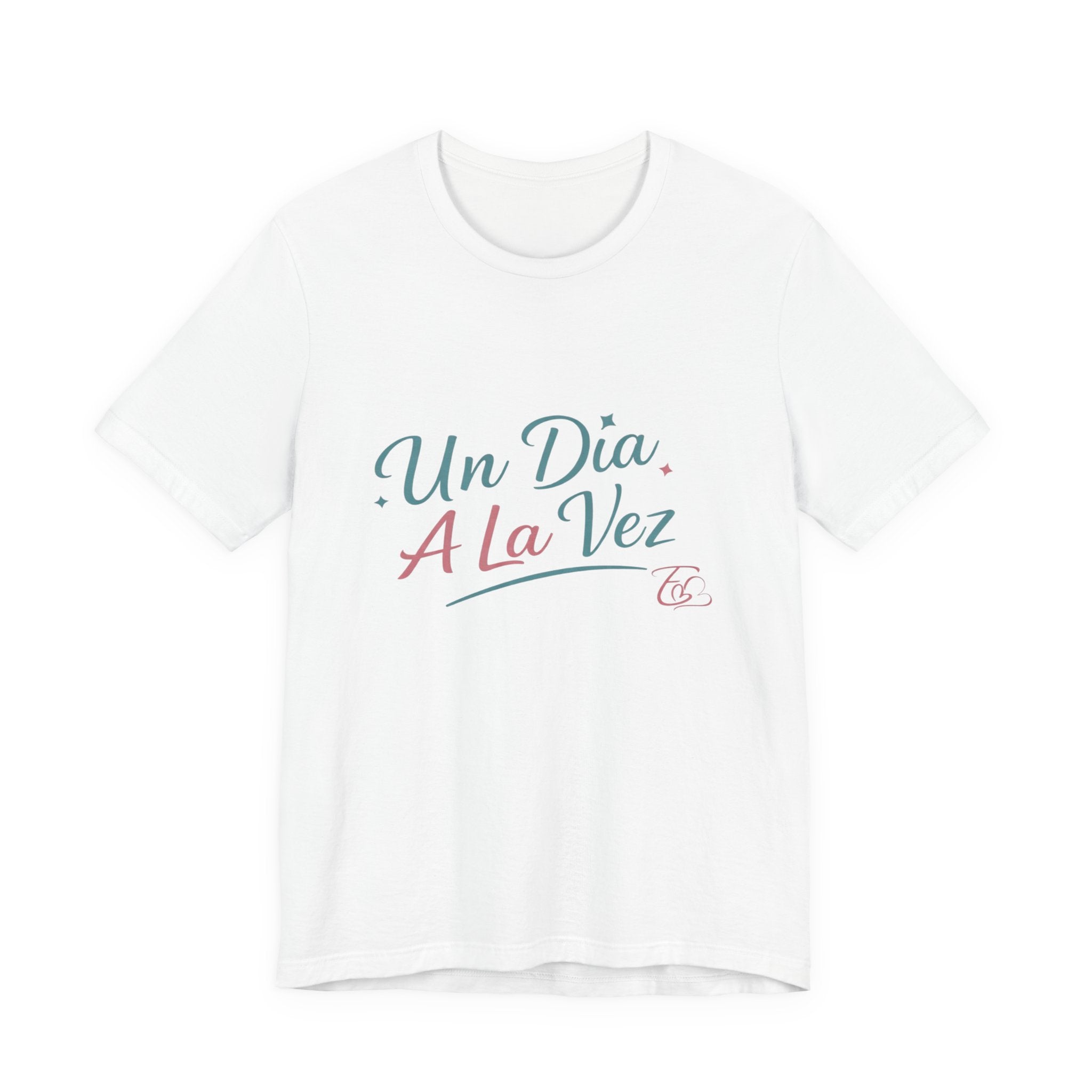 Camiseta Un Día a la Vez | Camiseta Motivacional Unisex | Regalo Inspirador | Empoderadas Boutique