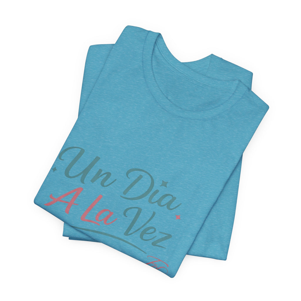 Camiseta Un Día a la Vez | Camiseta Motivacional Unisex | Regalo Inspirador | Empoderadas Boutique