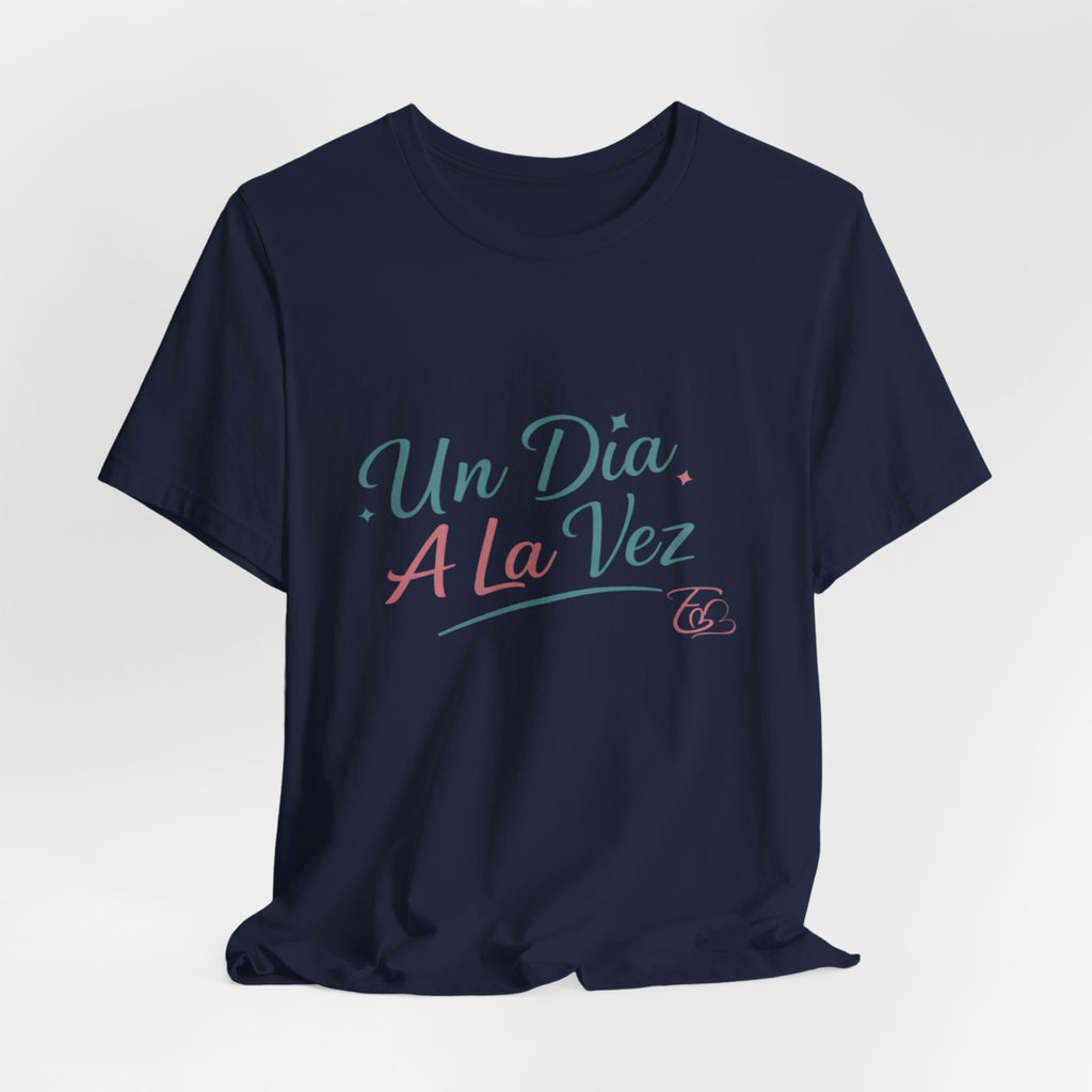 Camiseta Un Día a la Vez | Camiseta Motivacional Unisex | Regalo Inspirador | Empoderadas Boutique
