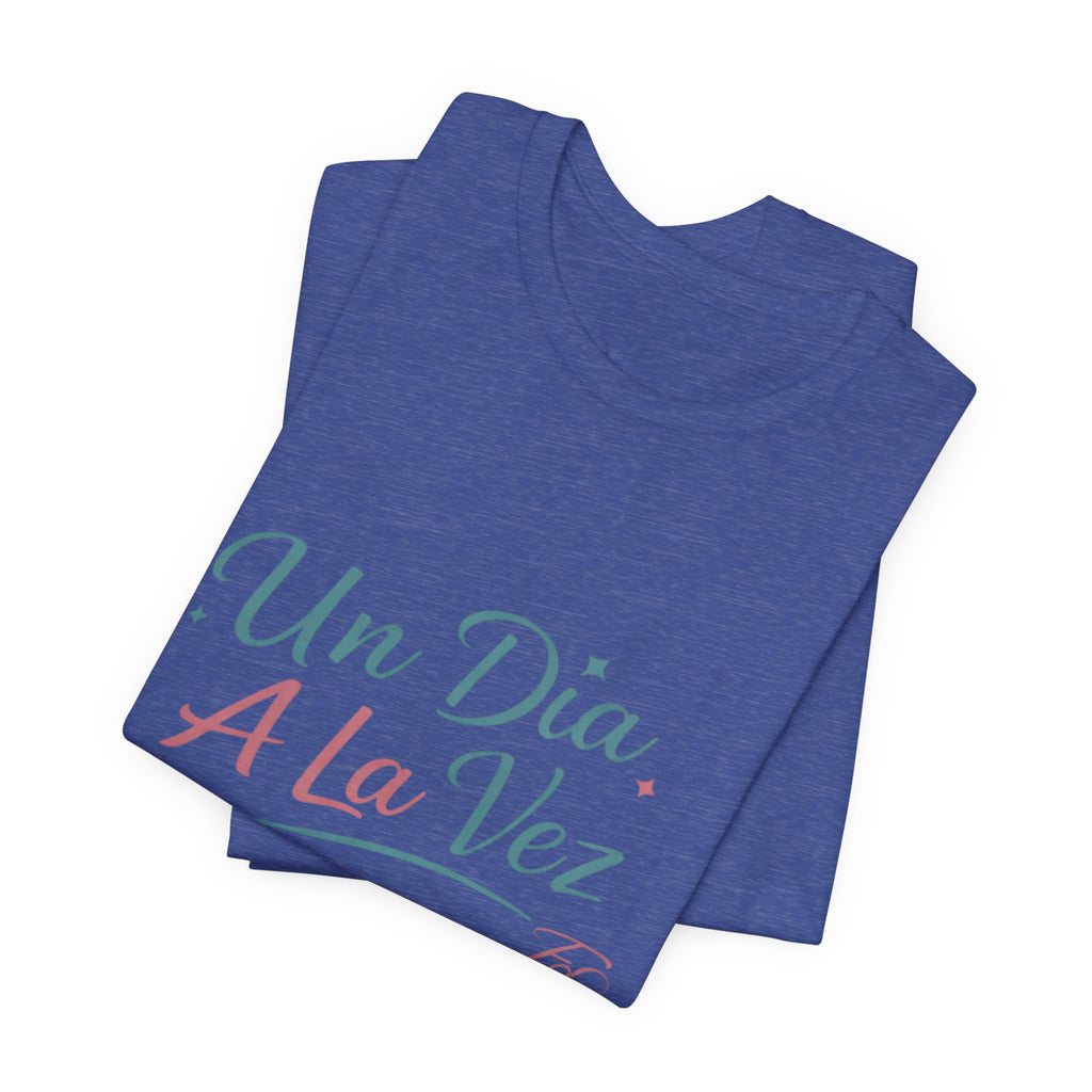 Camiseta Un Día a la Vez | Camiseta Motivacional Unisex | Regalo Inspirador | Empoderadas Boutique