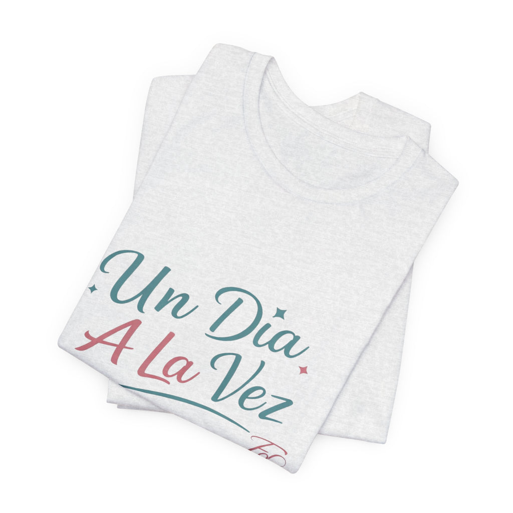 Camiseta Un Día a la Vez | Camiseta Motivacional Unisex | Regalo Inspirador | Empoderadas Boutique