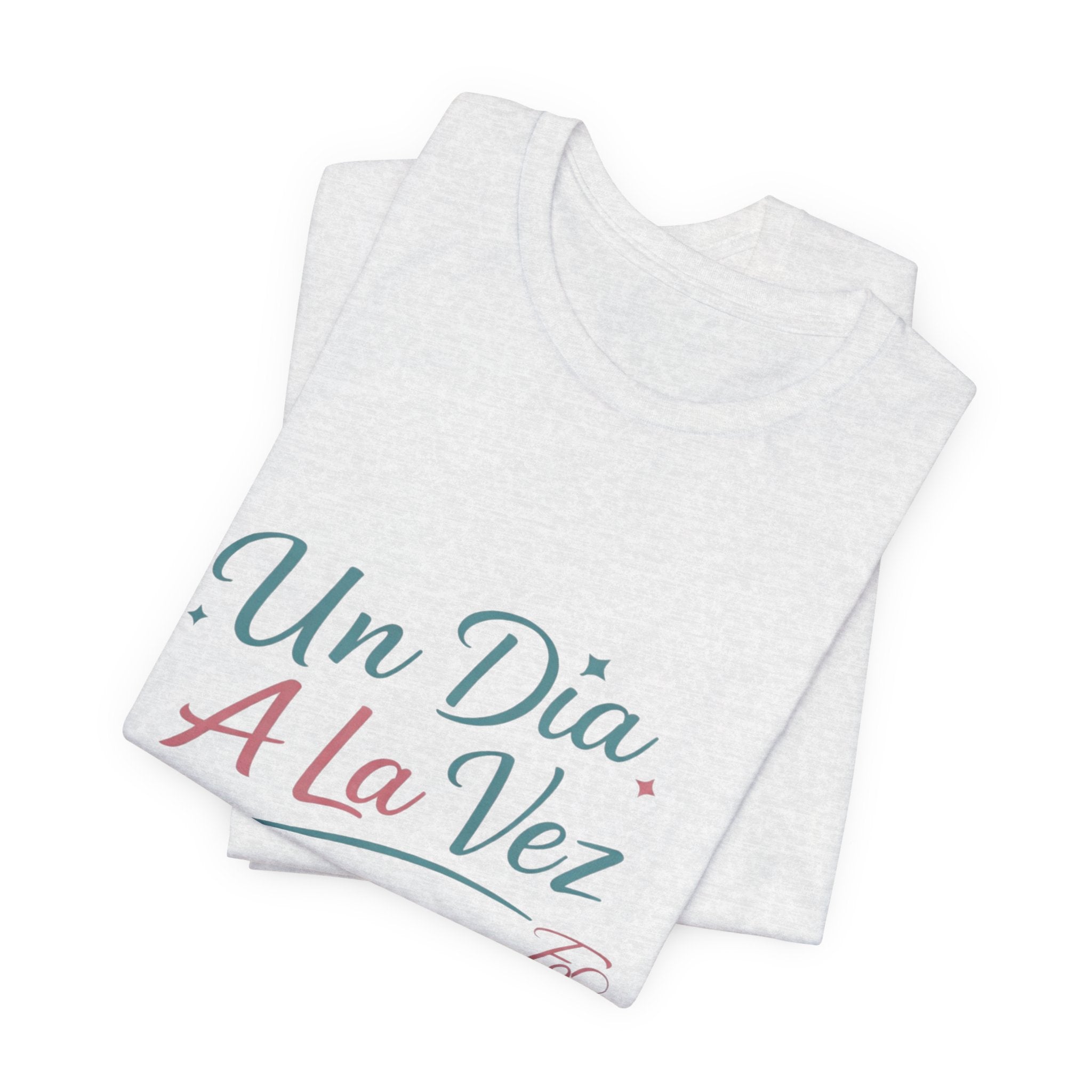 Camiseta Un Día a la Vez | Camiseta Motivacional Unisex | Regalo Inspirador | Empoderadas Boutique