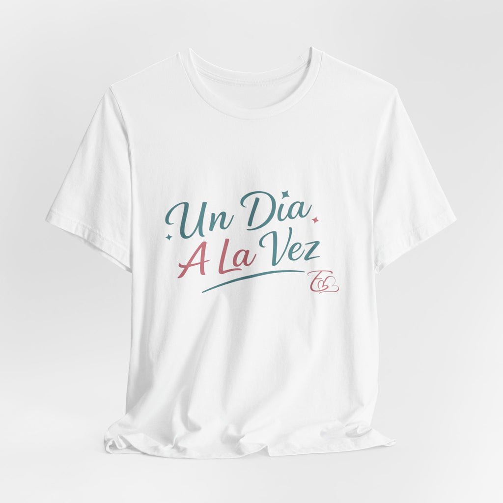 Camiseta Un Día a la Vez | Camiseta Motivacional Unisex | Regalo Inspirador | Empoderadas Boutique