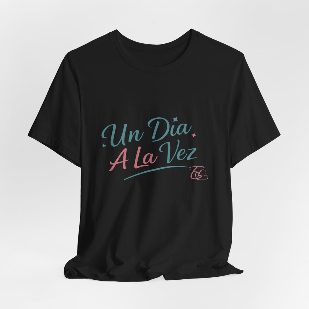 Camiseta Un Día a la Vez | Camiseta Motivacional Unisex | Regalo Inspirador | Empoderadas Boutique