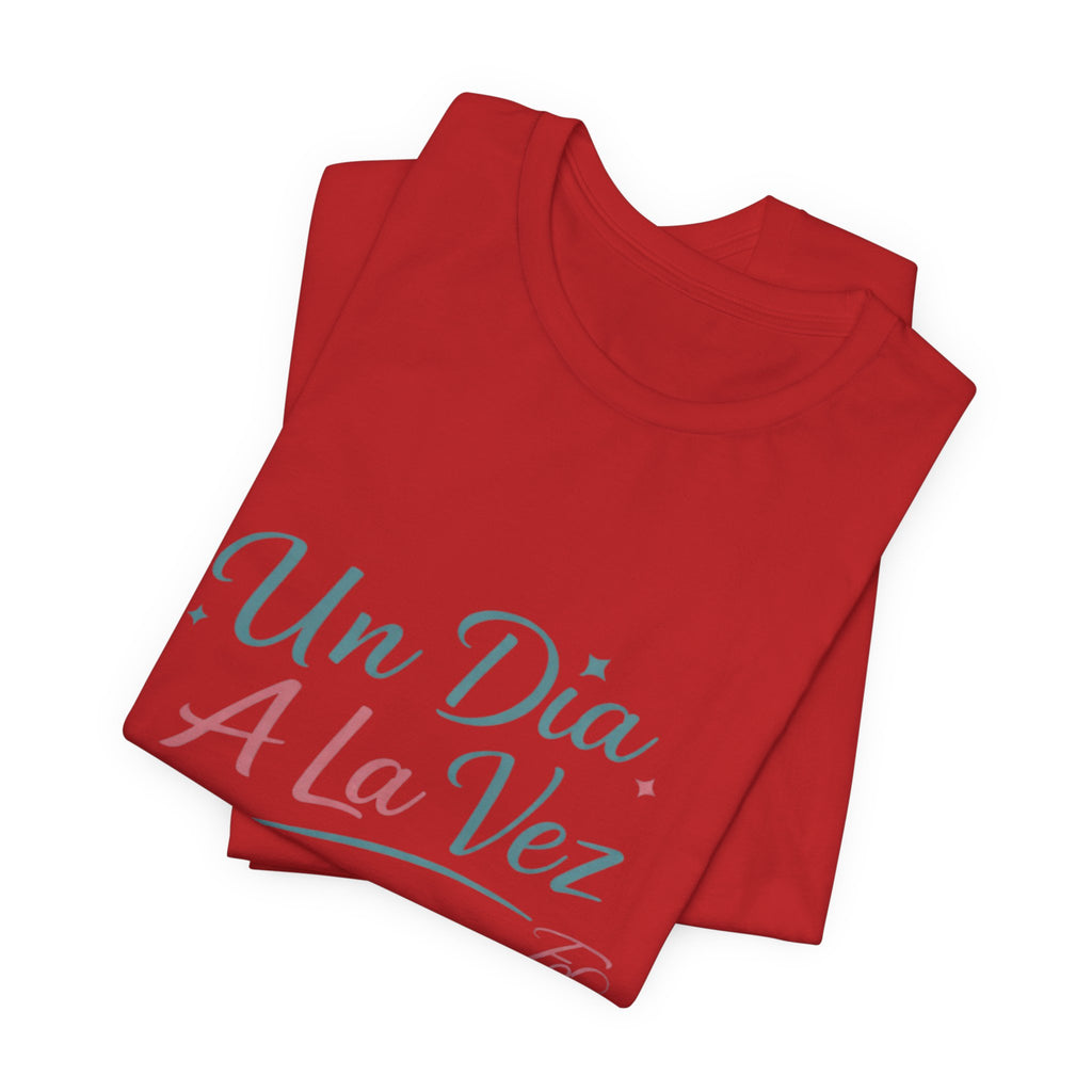 Camiseta Un Día a la Vez | Camiseta Motivacional Unisex | Regalo Inspirador | Empoderadas Boutique