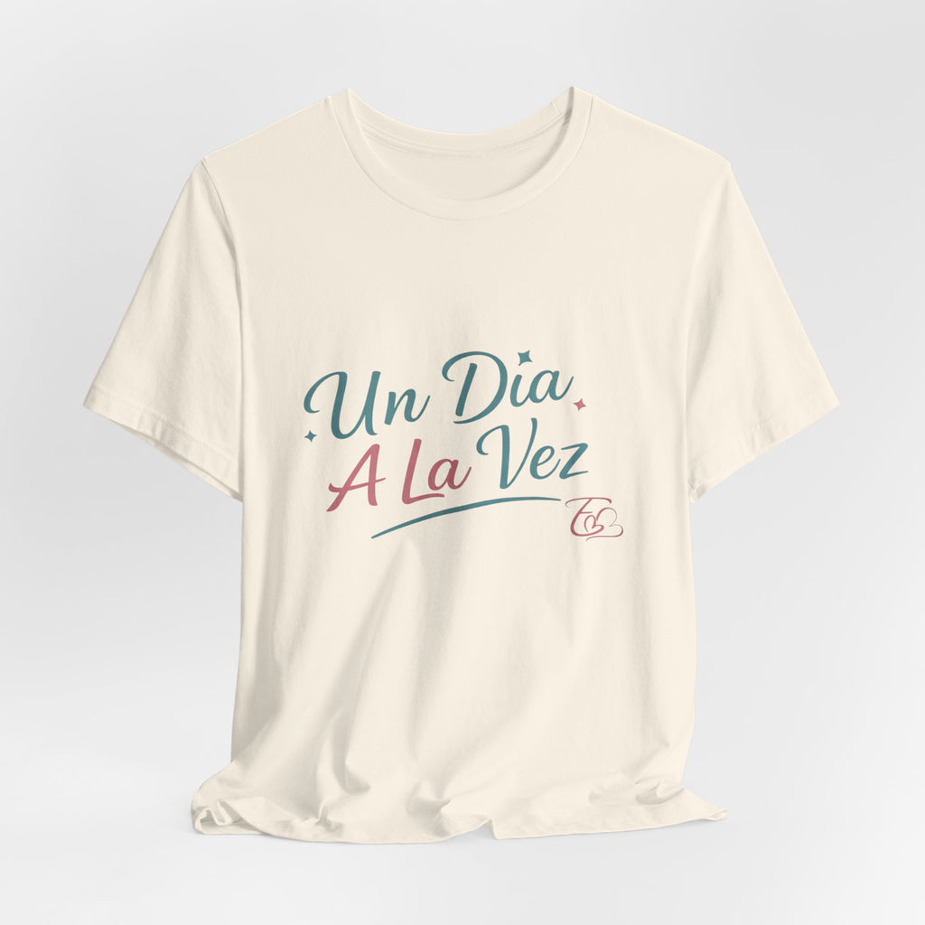 Camiseta Un Día a la Vez | Camiseta Motivacional Unisex | Regalo Inspirador | Empoderadas Boutique