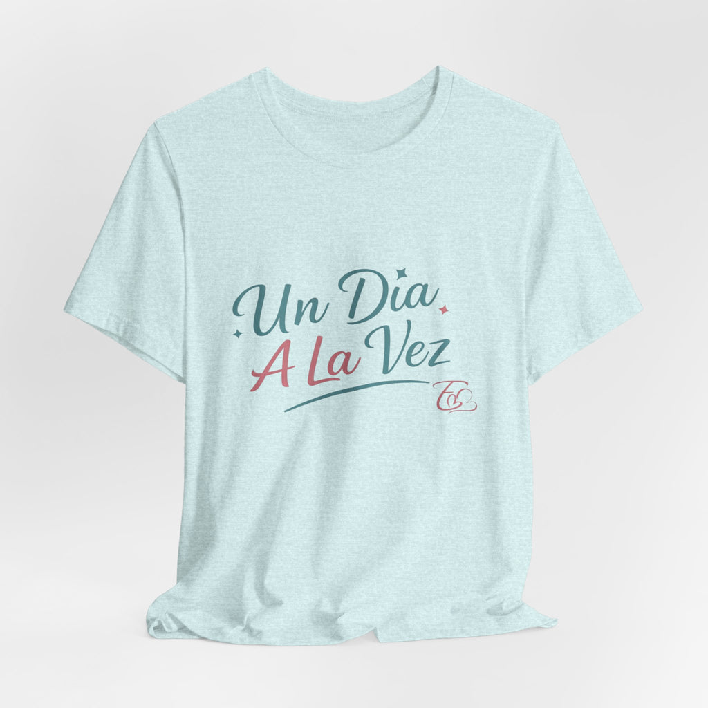 Camiseta Un Día a la Vez | Camiseta Motivacional Unisex | Regalo Inspirador | Empoderadas Boutique