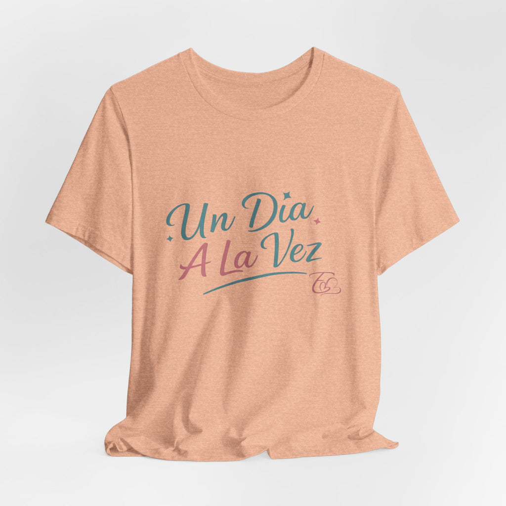 Camiseta Un Día a la Vez | Camiseta Motivacional Unisex | Regalo Inspirador | Empoderadas Boutique