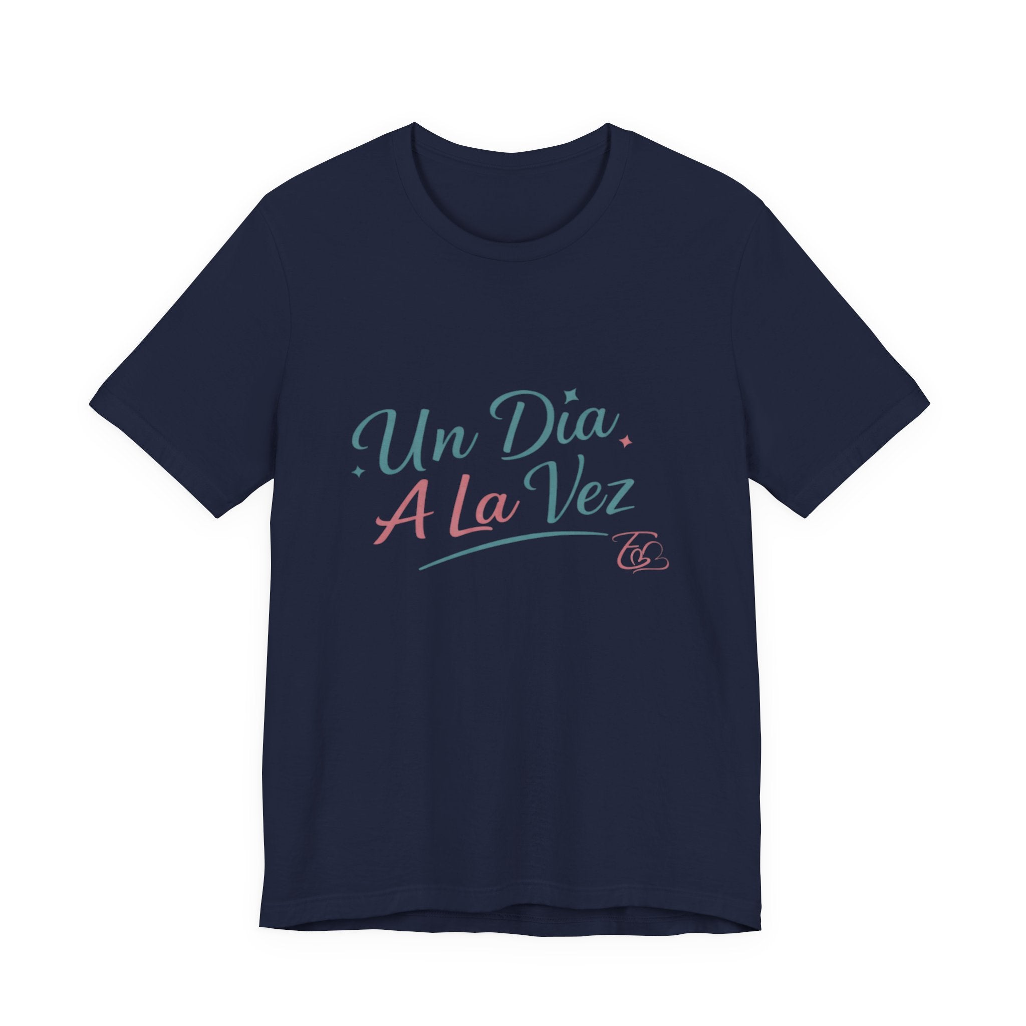 Camiseta Un Día a la Vez | Camiseta Motivacional Unisex | Regalo Inspirador | Empoderadas Boutique