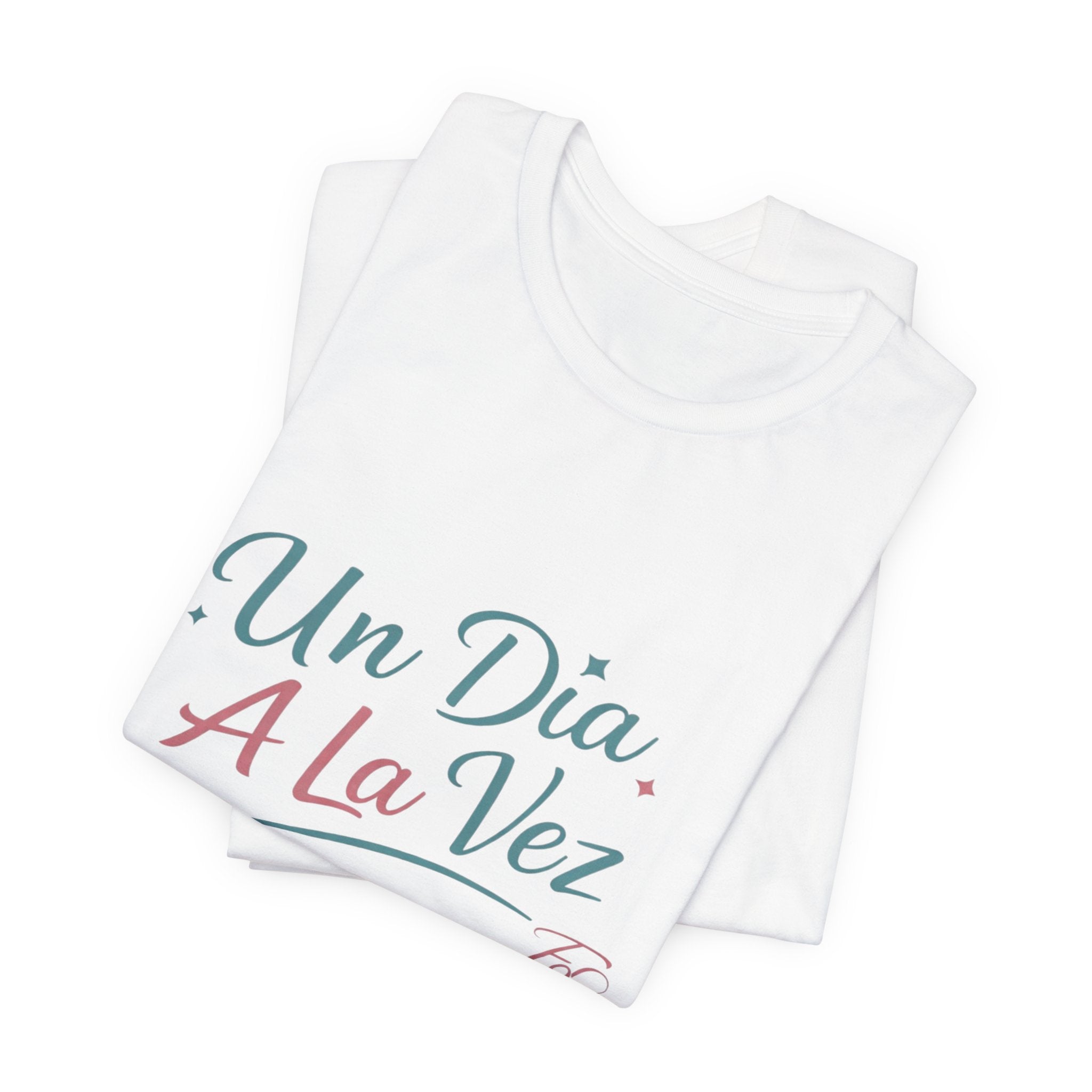 Camiseta Un Día a la Vez | Camiseta Motivacional Unisex | Regalo Inspirador | Empoderadas Boutique