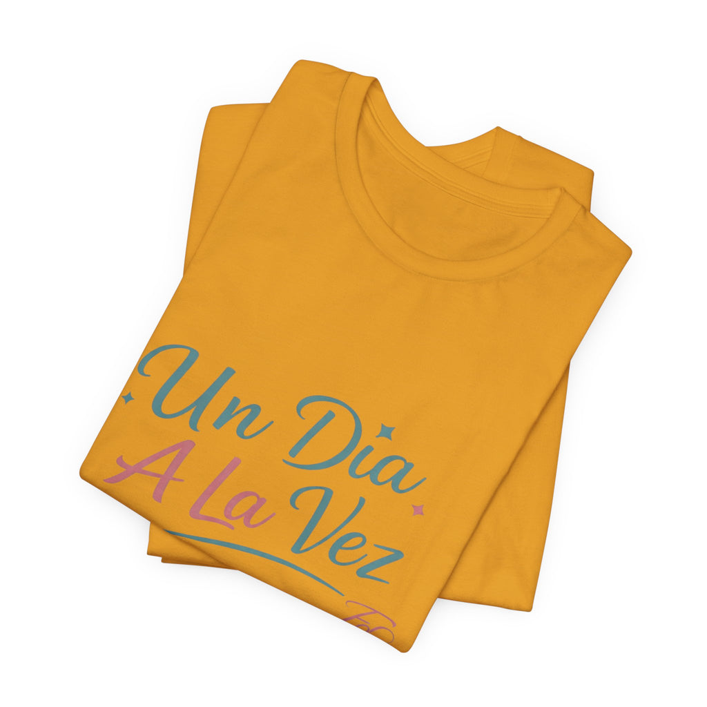 Camiseta Un Día a la Vez | Camiseta Motivacional Unisex | Regalo Inspirador | Empoderadas Boutique